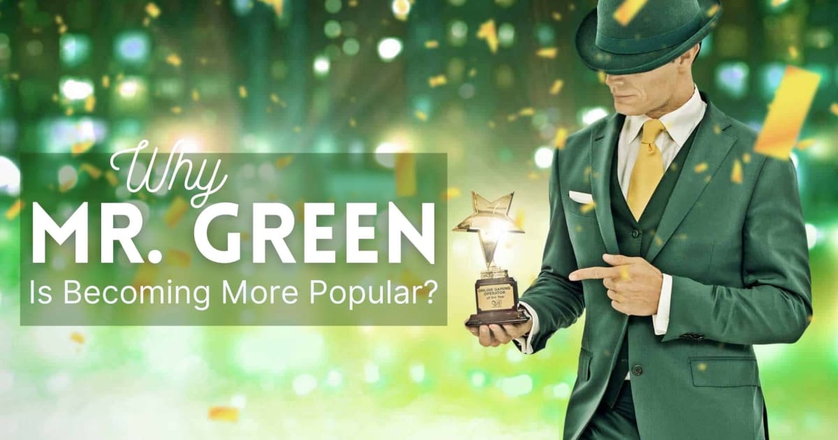 Por quÃ© Mr. Green Online Casino se estÃ¡ volviendo mÃ¡s popular